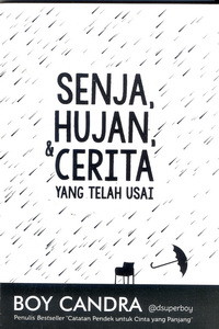 Image of SENJA HUJAN DAN CERITA YANG TELAH USAI