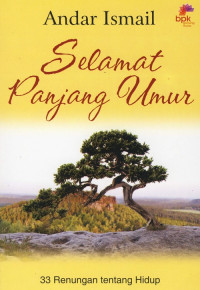 Image of SELAMAT PANJANG UMUR : 33 RENUNGAN TENTANG HIDUP