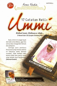 Image of 17 CATATAN HATI UMMI TIGA NOVEL DAN 10 CERITA PENDEK ( 1995-2011 )