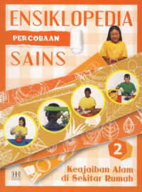 Image of ENSIKLOPEDI PERCOBAAN SAINS KEAJAIBAN ALAM DI SEKITAR RUMAH