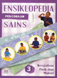 Image of ENSIKLOPEDI PERCOBAAN SAINS KEAJAIBAN FISIK DAN MATERI