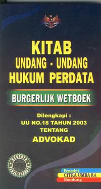 Image of KITAB  UNDANG - UNDANG HUKUM PERDATA UNDANG - UNDANG R.1 NOMOR 18 TAHUN 2003 TENTANG ADVOKAT