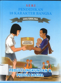 Image of SERI PENDIDIKAN 18 KARAKTER BANGSA 9 : PEDULI LINGKUNGAN DAN PEDULI SOSIAL
