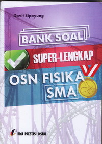 Image of BANK SOAL SUPER LENGKAP OSN FISIKA SMA