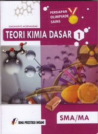 Image of PERSIAPAN OLIMPIADE SAINS : KIMIA DASAR 1