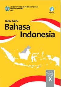 Image of BUKU GURU BAHASA INDONESIA SMA/MA/SMK/MAK KELAS X