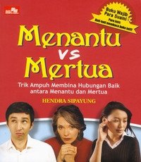 Image of MENANTU VS MERTUA TRIK AMPUH MEMBINA HUBUNGAN BAIK ANTARA MENANTU DAN MERTUA