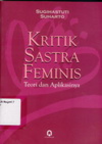 Image of KRITIK SASTRA FEMINIS : TEORI DAN APLIKASINYA