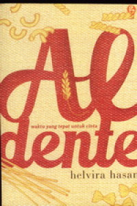 Image of AL DENTE : WAKTU YANG TEPAT UNTUK CINTA