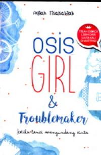 Image of OSIS GIRL DAN TROUBLEMAKER