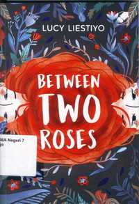 Image of BETWEEN TWO ROSES