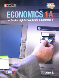 Image of ECONOMICS 1A FOR SENIOR HIGH SCHOOL GRADE X SEMESTER 1