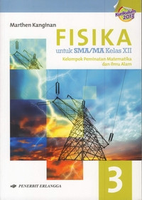 Image of FISIKA 3 UNTUK SMA/MA KELAS XII KELOMPOK PEMINATAN MATEMATIKA DAN ILMU ALAM