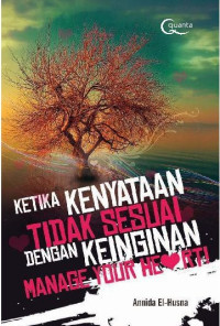 Image of KETIKA KENYATAAN TIDAK SESUAI DENGAN KEINGINAN MANAGE YOUR HEART!