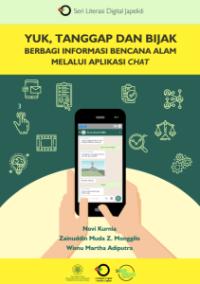 Image of (EBOOK) YUK, TANGGAP DAN BIJAK BERBAGI INFORMASI BENCANA ALAM MELALUI APLIKASI CHAT