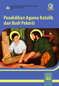 Image of PENDIDIKAN AGAMA KATHOLIK DAN BUDI PEKERTI KELAS XII