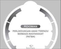 Image of (EBOOK) PEDOMAN PERLINDUNGAN ANAK TERPADU BERBASIS MASYARAKAT (PATBM)