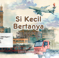 Image of SI KECIL BERTANYA  TANYA JAWAB  SI KECIL SEPUTAR TRANSPORTASI