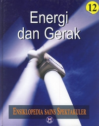Image of ENSIKLOPEDIA SAINS SPEKTAKULER ENERGI DAN GERAK 12