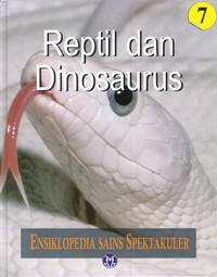 Image of ENSIKLOPEDIA SAINS SPEKTAKULER REPTIL DAN DINOSAURUS 7